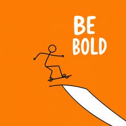 stickman skating down a ramp with the phrase 'BE BOLD', set against a vibrant orange background