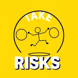 stickman jumping through hoops with the phrase 'TAKE RISKS', set against a lively yellow background